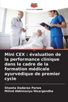 Mini CEX : évaluation de la performance clinique dans le cadre de la formation médicale ayurvédique de premier cycle (French Edition) 3330854405 Book Cover