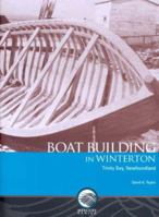Boat Building in Winterton, Trinity Bay, Newfoundland (Mercury Series) 0660195992 Book Cover