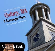 Quincy, Ma: A Scavenger Hunt 1944489096 Book Cover