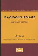 Isaac Bashevis Singer - American Writers 86: University of Minnesota Pamphlets on American Writers 0816605483 Book Cover