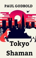 Tokyo Shaman B0DVC82QLC Book Cover