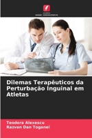 Dilemas Terapêuticos da Perturbação Inguinal em Atletas (Portuguese Edition) 6204497847 Book Cover