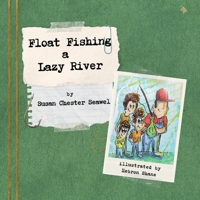 Float Fishing a Lazy River B0CJKV4VJ5 Book Cover