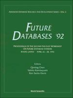 Future Databases '92 - Proceedings of the 2nd Far-East Workshop on Future Database Systems 981021040X Book Cover