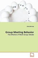 Group Meeting Behavior: The Effective of Work Group Climate 3639143426 Book Cover