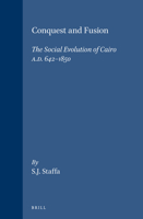 Conquest and Fusion: The Social Evolution of Cairo A.D., 642-1850 (Social, Economic and Political Studies of the Middle East and Asia , No 20) (Social, ... Studies of the Middle East and Asia , No 20) B004K83UW8 Book Cover