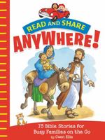 Read and Share Anywhere!: 75 Bible Stories for Busy Families on the Go 1400212073 Book Cover