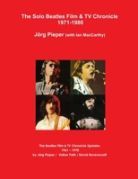 The Solo Beatles Film & Tv Chronicle 1971 1980 1409283011 Book Cover