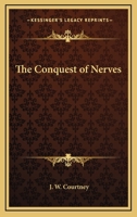 The Conquest of Nerves 0766105008 Book Cover