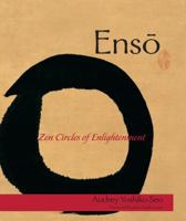 Ensō: Zen Circles of Enlightenment 0834805758 Book Cover