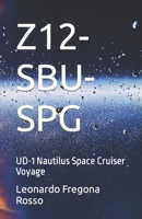 Z12-SBU-SPG: UD-1 Nautilus Space Cruiser Voyage (División Z12) B0CPCZD17V Book Cover