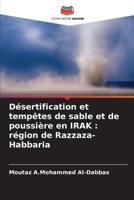 Désertification et tempêtes de sable et de poussière en IRAK: région de Razzaza-Habbaria (French Edition) 620857501X Book Cover