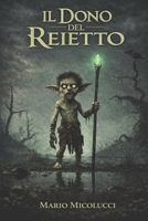 Il Dono del Reietto (I Registri dell'Arena Vol. 1) 1532837240 Book Cover