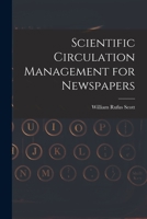 Scientific Circulation Management for Newspapers 1018131884 Book Cover