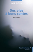 Des vies à bons contes (French Edition) B0GTS3VFKL Book Cover