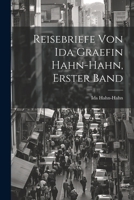 Reisebriefe von Ida Graefin Hahn-Hahn, erster Band 1021845337 Book Cover