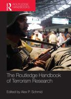 The Routledge Handbook of Terrorism Research 0415411572 Book Cover