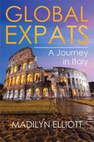 Global Expats: A Journey in Italy 1543473547 Book Cover