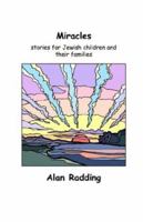 Miracles: stories for Jewish children and their families 1591133092 Book Cover