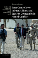 State Control Over Private Military and Security Companies in Armed Conflict 1107613140 Book Cover