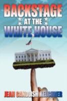 Backstage at the White House 1434356876 Book Cover