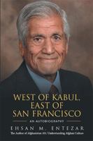 West of Kabul, East of San Francisco: An Autobiography 1524547441 Book Cover