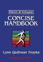 Simon & Schuster Concise Handbook, Revised Printing 0131755714 Book Cover