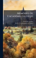 MÃ(c)moires De L'acadÃ(c)mie Celtique (French Edition) 102468430X Book Cover