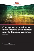 Conception et évaluation d'opérateurs de mutation pour le langage AsmetaL (French Edition) 6209382754 Book Cover