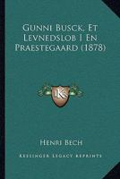 Gunni Busck, Et Levnedslob I En Praestegaard (1878) 1246411202 Book Cover