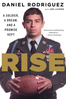 Rise: A Soldier, a Dream, and a Promise Kept 0544365607 Book Cover