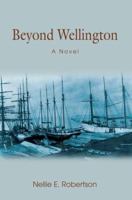 Beyond Wellington 0595389112 Book Cover