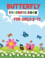 Butterfly Coloring Book for Girls 8-12: Butterfly coloring book for kids. Butterfly coloring pages for girls and boys B095GCZ5S9 Book Cover