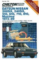 Chilton's Repair Manual Datsun/Nissan 200Sx, 240Sx, 510, 610, 710, 810, Maxima 1973-89: All Us and Canadian 200Sx 510 610 710 810 Maxima (Chilton's Repair Manual (Model Specific)) 0801978521 Book Cover