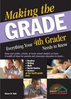 Making the Grade: Everything Your 4th Grader Needs to Know (Making the Grade) 0764124803 Book Cover