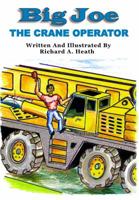 Big Joe: The Crane Operator 0983883211 Book Cover