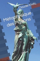 Métaphysique des Pigeons: ROMAN B0C91JYNTG Book Cover
