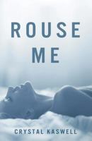 Rouse Me 1942135017 Book Cover