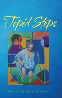 Tepid Steps 172839645X Book Cover