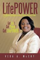 Lifepower: Six Winning Strategies to a Life of Purpose, Passion & Power 1450225713 Book Cover