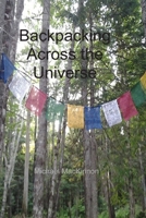 Backpacking Across the Universe 1542514126 Book Cover