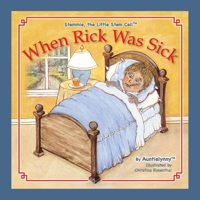 When Rick Was Sick: about Stemmie, The Little Stem Cell 0692224165 Book Cover