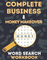 Complete Business & Money Makeover: Word Search Workbook B08WPG533T Book Cover