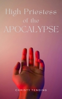 High Priestess of the Apocalypse: A Memoir of Disobedience 1942004702 Book Cover