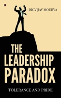 The Leadership Paradox: Tolerance and Pride B0FBMP7JZW Book Cover