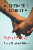 Alzheimer's & Dementia: Paths to Take 1695024850 Book Cover