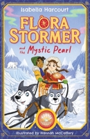 Flora Stormer and the Mystic Pearl: Book 2 1408370042 Book Cover