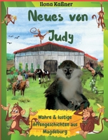 Neues von Judy: Lustige und wahre Affengeschichten aus Magdeburg (German Edition) 3819231048 Book Cover