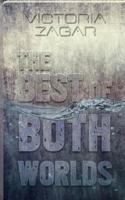 The Best Of Both Worlds 1695308484 Book Cover