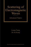 Scattering of Electromagnetic Waves: Advanced Topics 0471388017 Book Cover